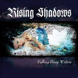 Rising Shadows : Falling Deep Within